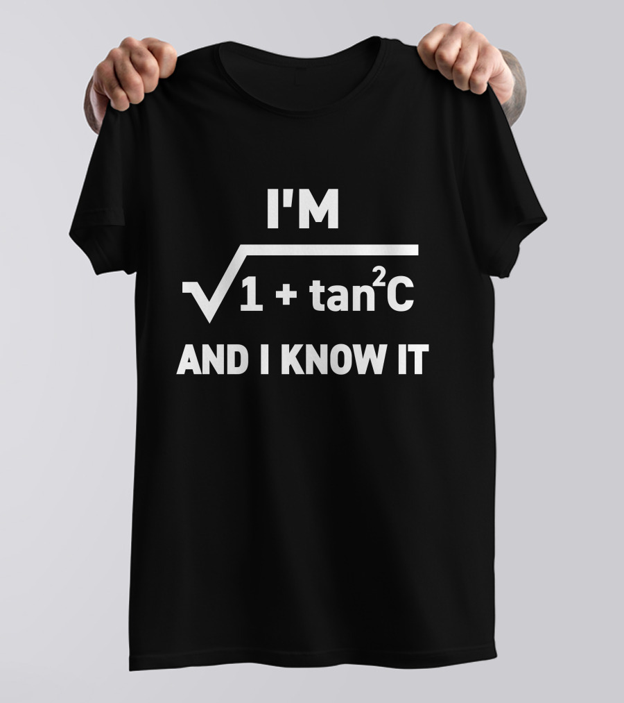 Mimi Namjoon I'm SecC 1 + Tan^2 C And I Know It T-Shirt