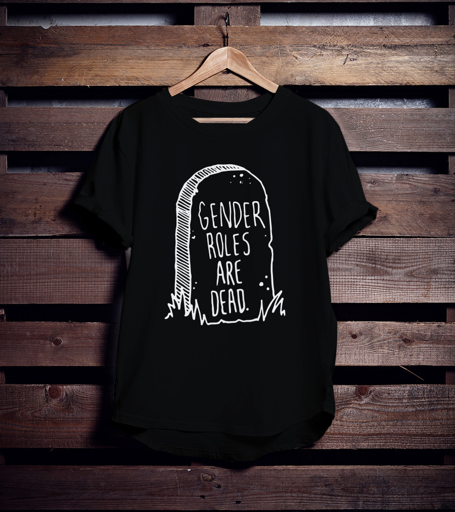 The Little Gay Shop Gender Roles Are Dead Tombstone T-Shirt