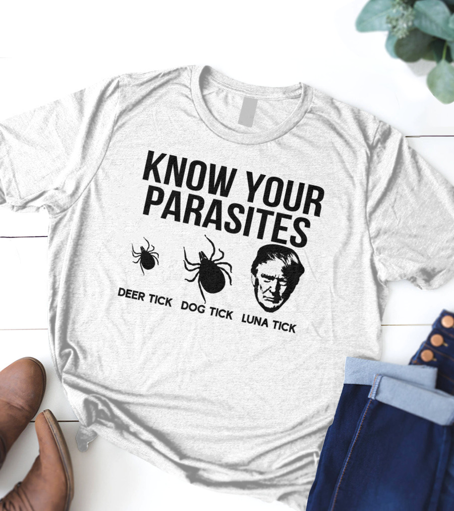 Vanessa Gorman Palmer Report Know Your Parasites Deer Tick Dog Tick Luna Tick Political Satire T-Shirt