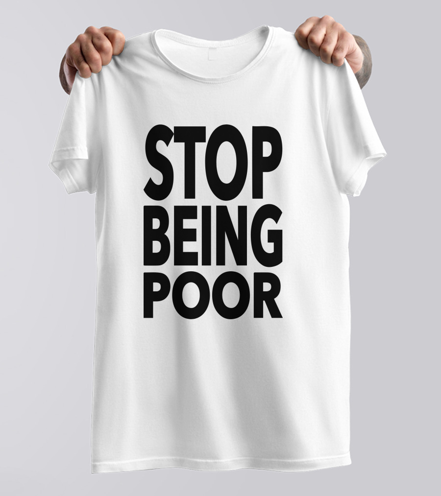 Ellie Paris Hilton Stop Being Poor T-Shirt