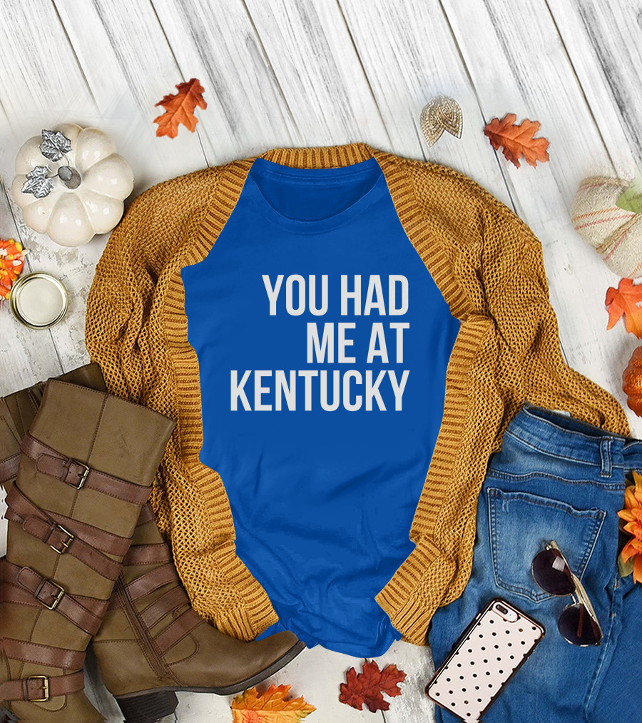 You Had Me At Kentucky Blue T-Shirt