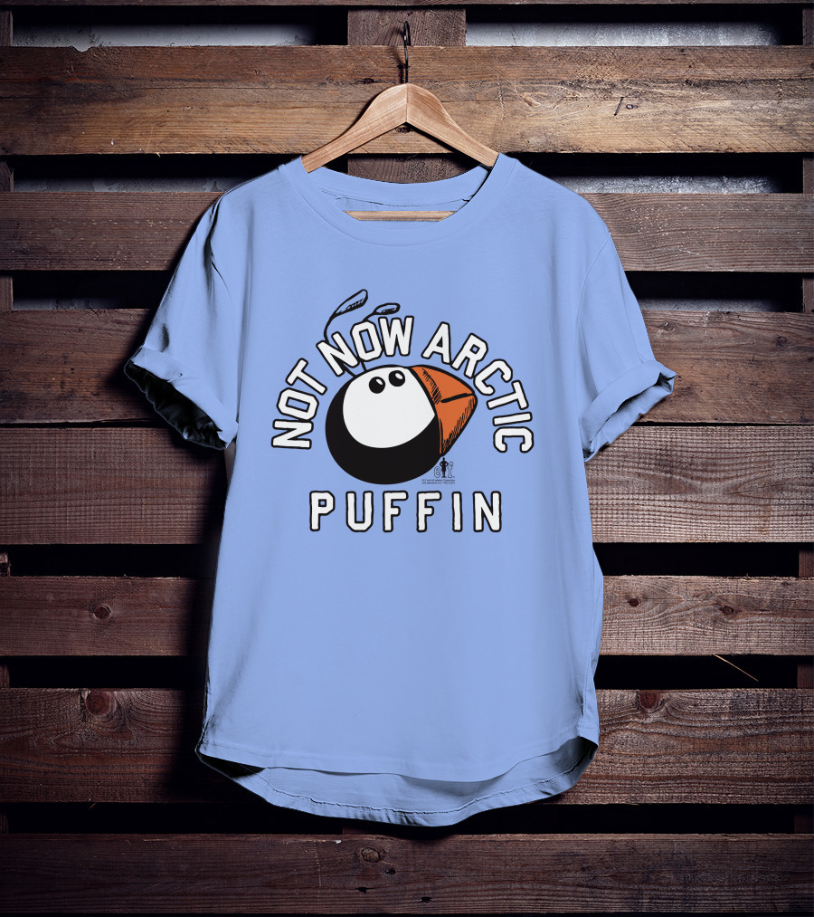 Not Now Arctic Puffin Mood Just Mike T-Shirt