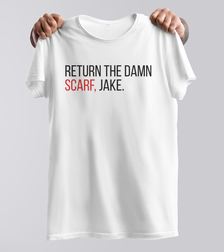 Return The Damn Scarf Jake T-Shirt