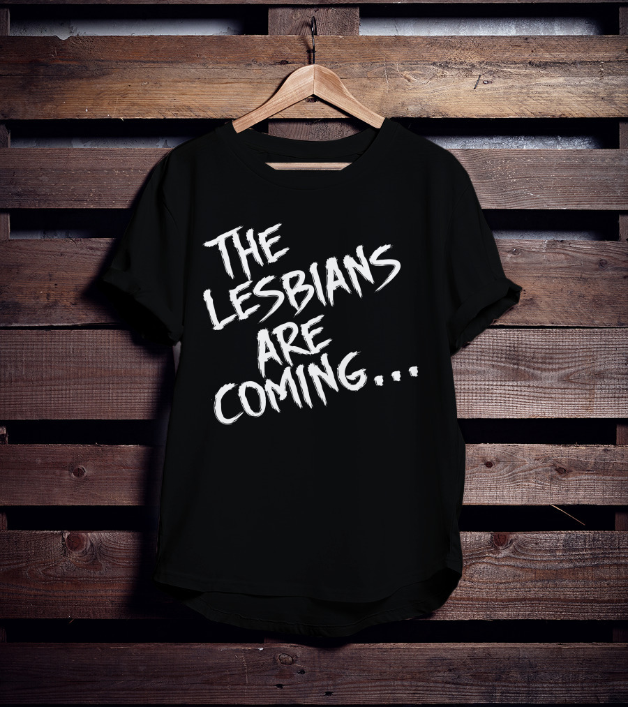 Lea DeLaria The Lesbians Are Coming T-Shirt