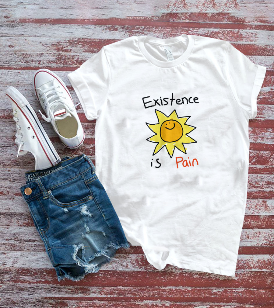 Existence Is Pain Smiling Sun Doodle T-Shirt