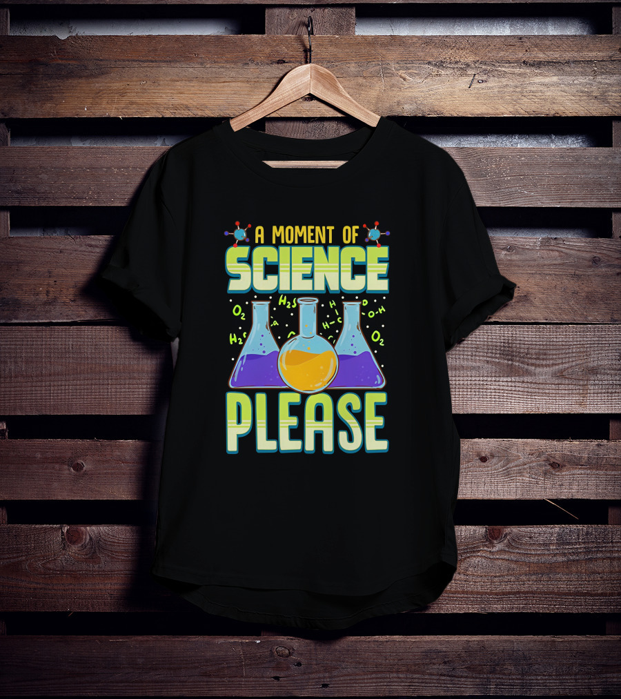 A Moment Of Science Please Chemistry Flasks H2O Molecules T-Shirt