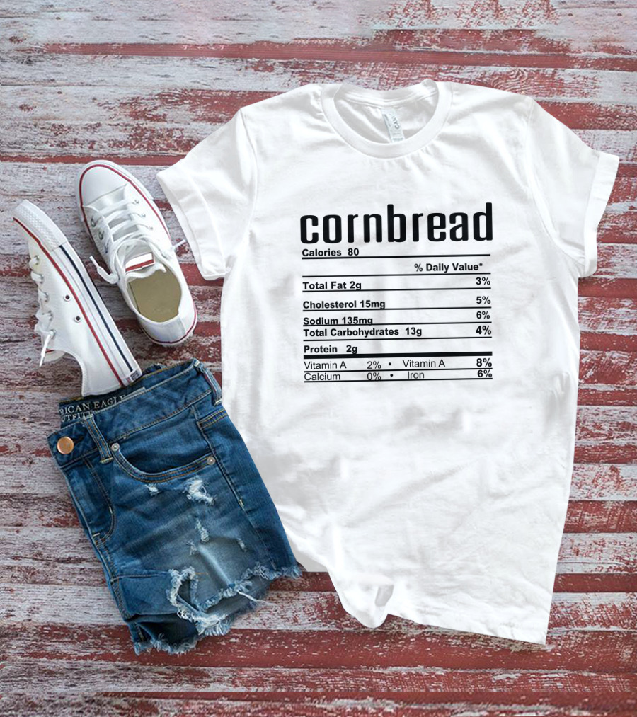 Thanksgiving Christmas Cornbread Nutrition Calories Fat Cholesterol Sodium Carbohydrates Protein Vitamins Iron T-Shirt