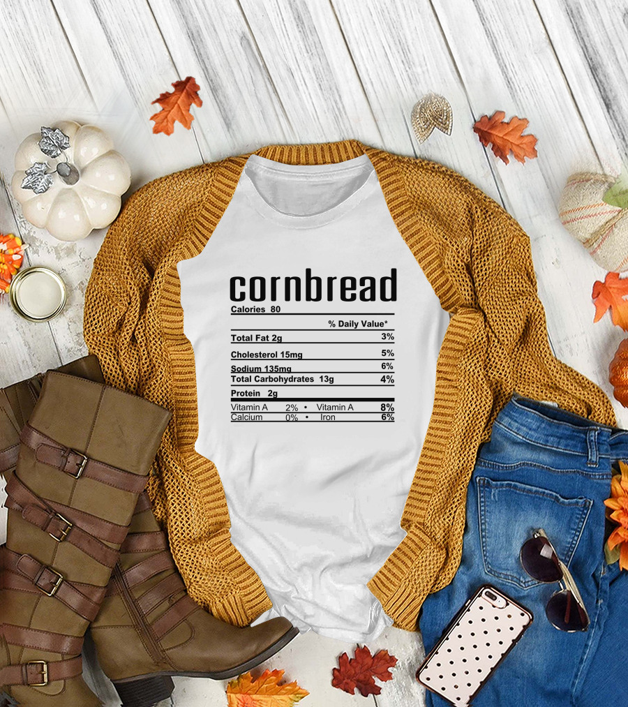 Thanksgiving Christmas Cornbread Nutrition Calories Fat Cholesterol Sodium Carbohydrates Protein Vitamins Iron T-Shirt