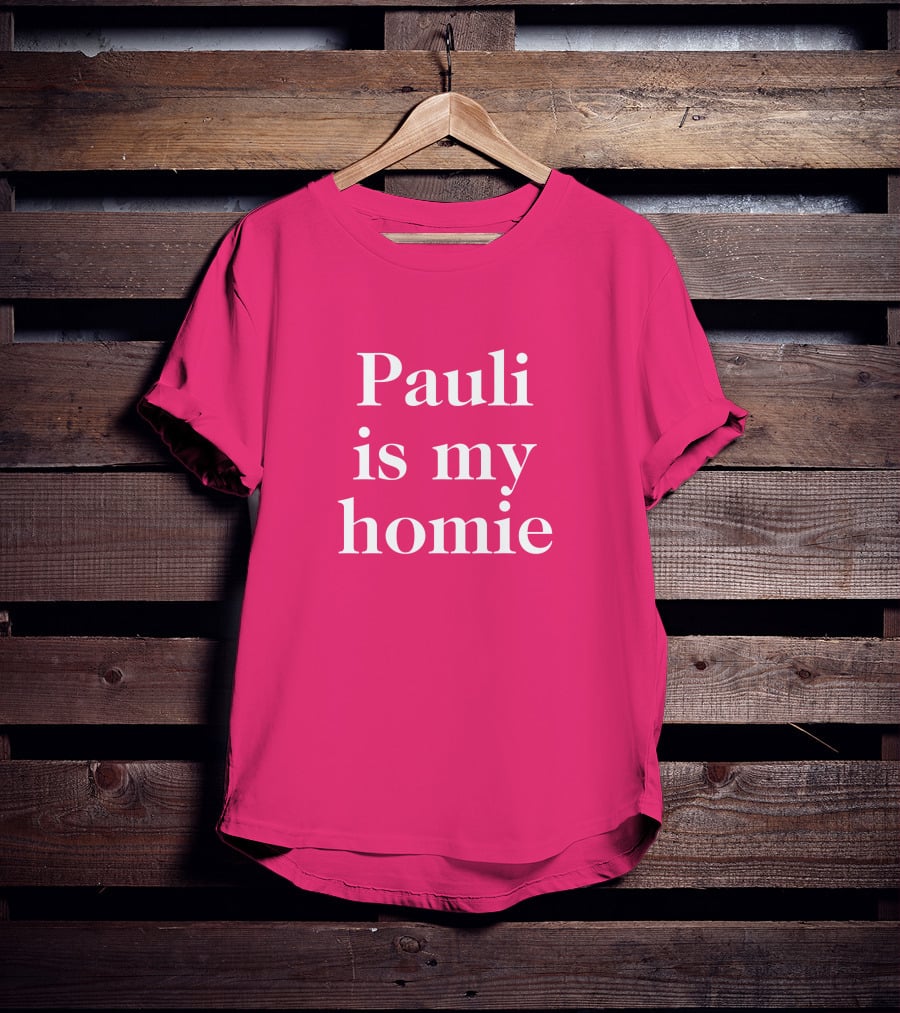 Lwtismyfav Pauli Is My Homie Statement T-Shirt