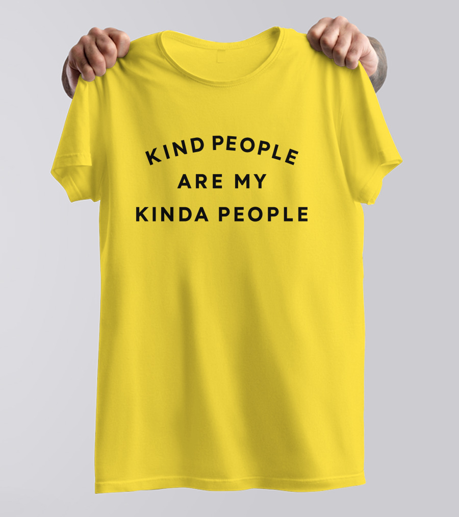 Kind People Are My Kinda People Yellow Background T-Shirt