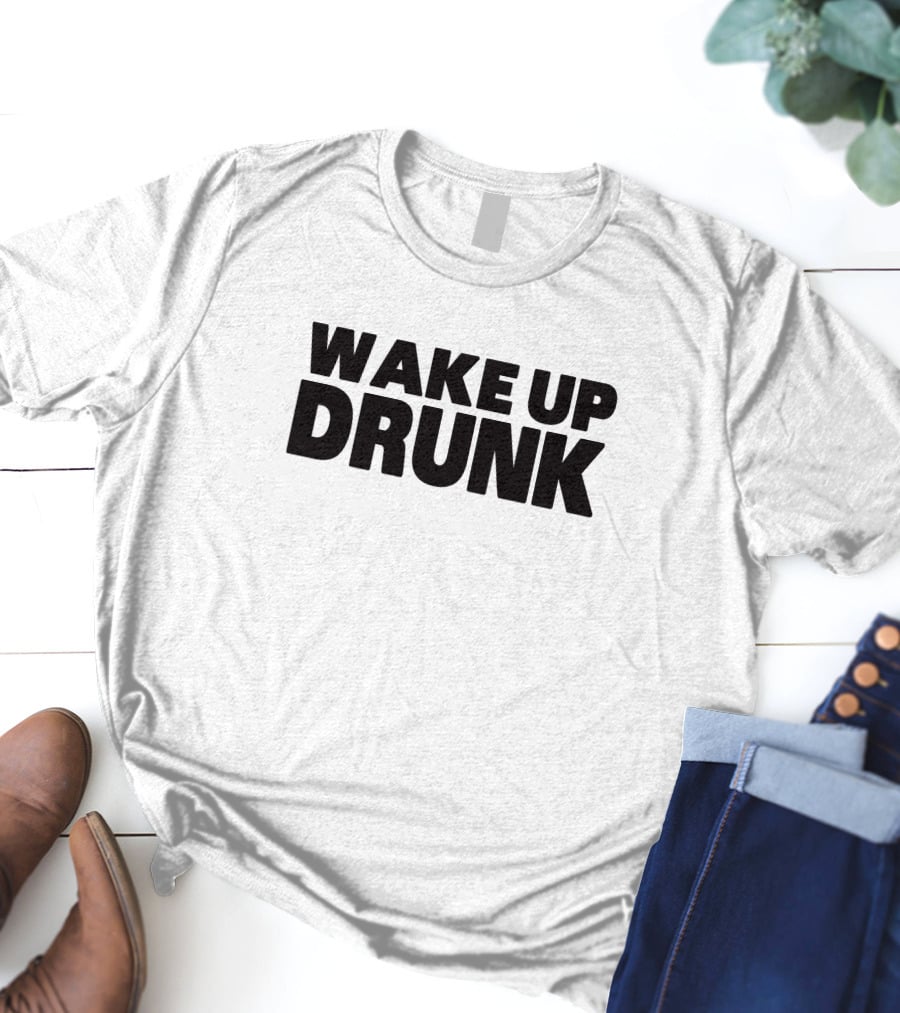 Wiz Khalifa Wake Up Drunk Thrill Merch T-Shirt