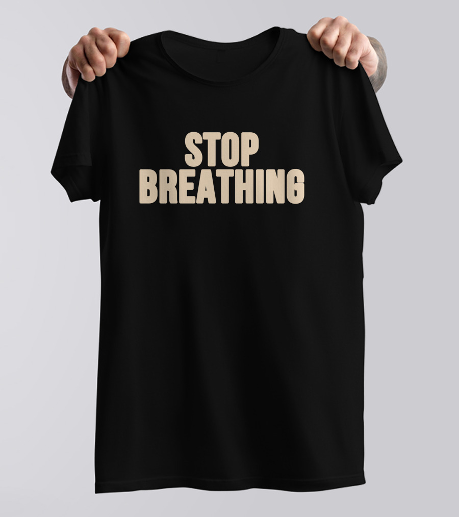 Stop Breathing Vibeistan T-Shirt