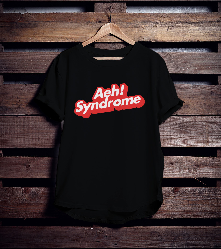 Aeh Syndrome T-Shirt