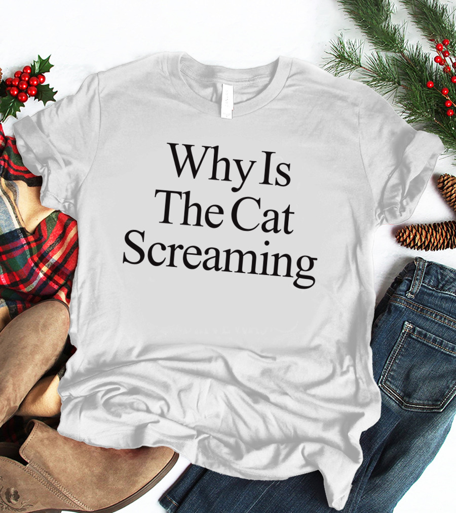 Violet Mk Why Is The Cat Screaming Text T-Shirt