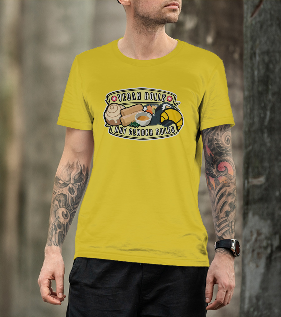 Niche Vegan Girl Gang Emphasizing Vegan Rolls Not Gender Roles T-Shirt