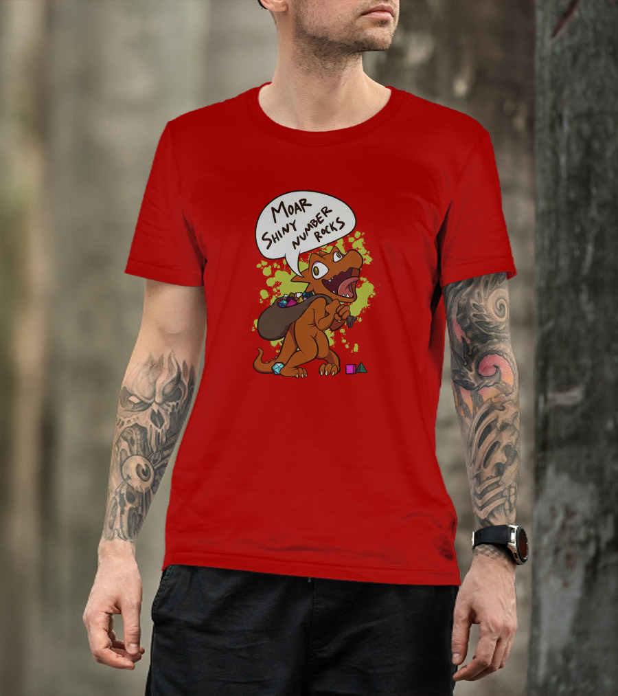 Moar Shiny Number Rocks DnD Dice Dragon Enthusiast T-Shirt
