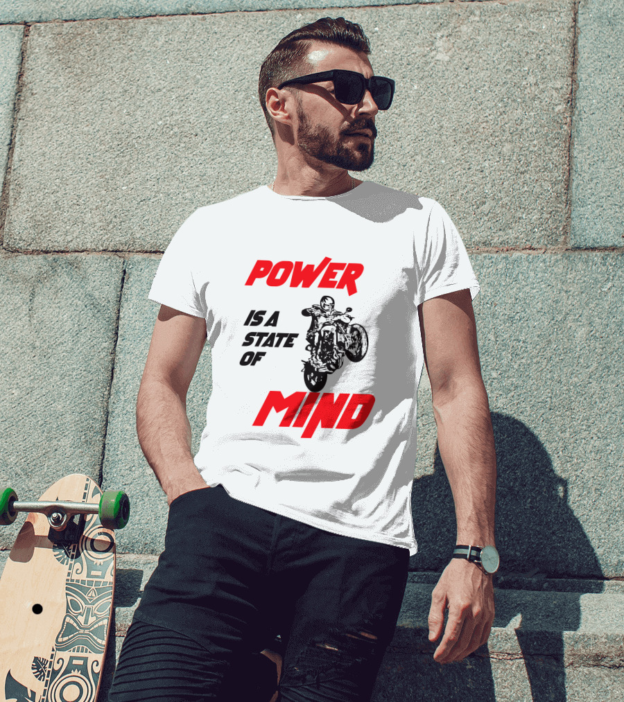 Power Is A State Of Mind Motorcycle Daredevil Stunt T-Shirt