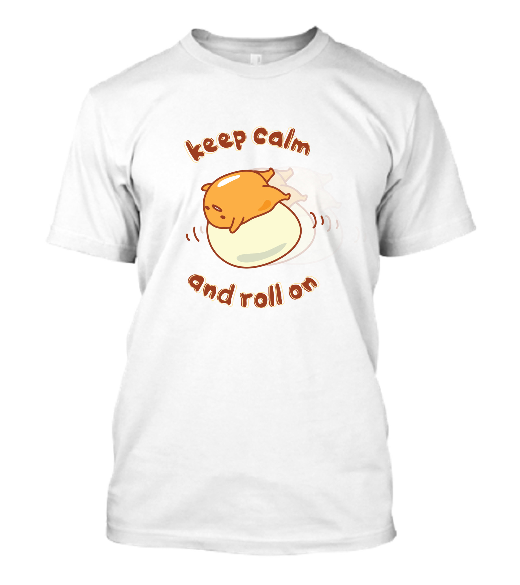Gudetama Keep Calm And Roll On Lazy Egg T-Shirt