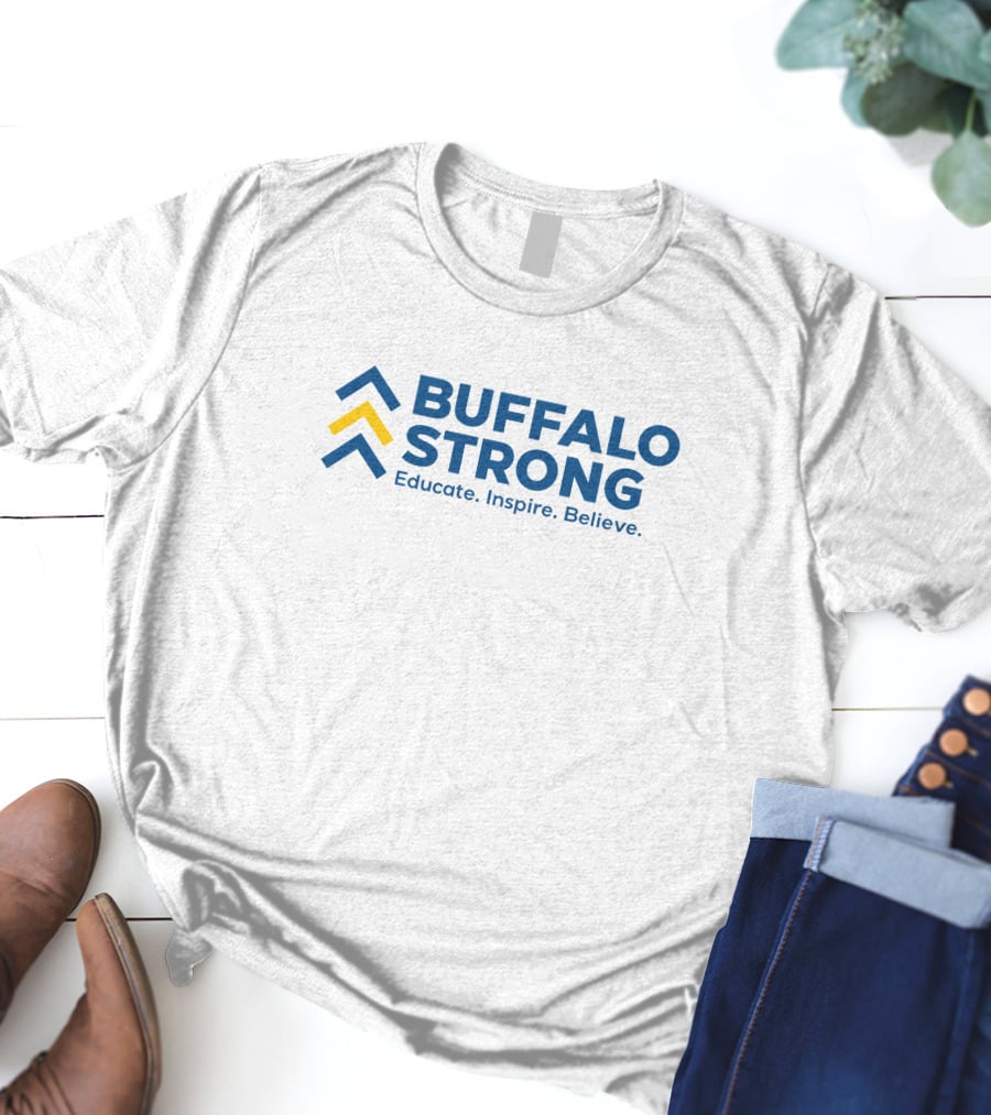 Buffalo Strong Educate Inspire Believe Down Syndrome 7 Wkbw Gigi's Playhouse T-Shirt