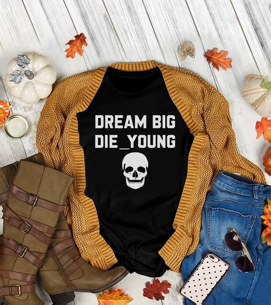 Travis Barker Dream Big Die Young Skull Reign Disick T-Shirt