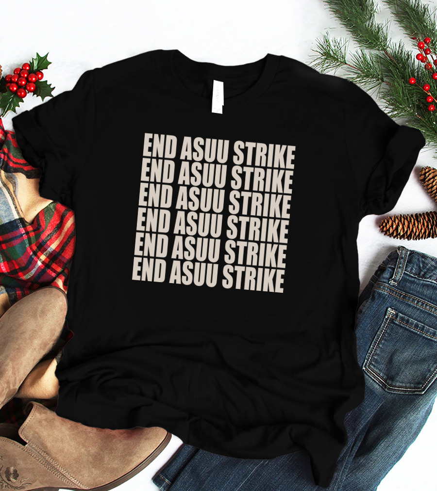 End ASUU Strike Repeated Text T-Shirt