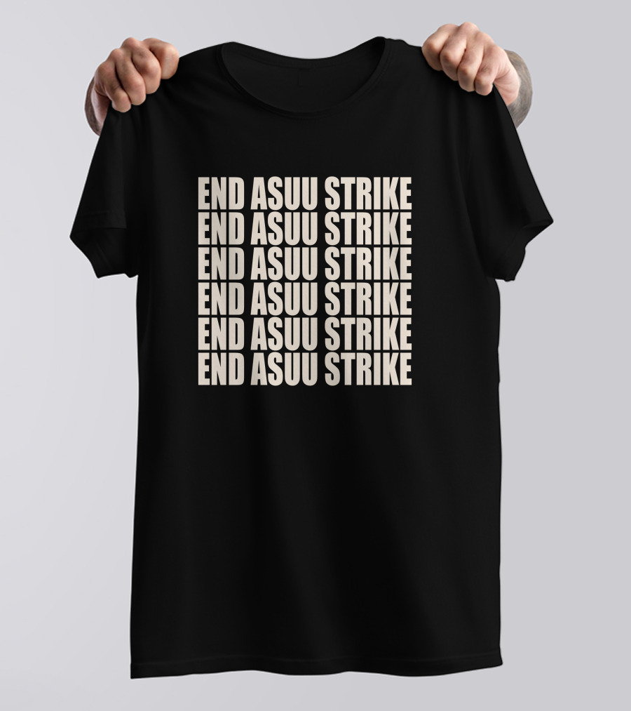 End ASUU Strike Repeated Text T-Shirt