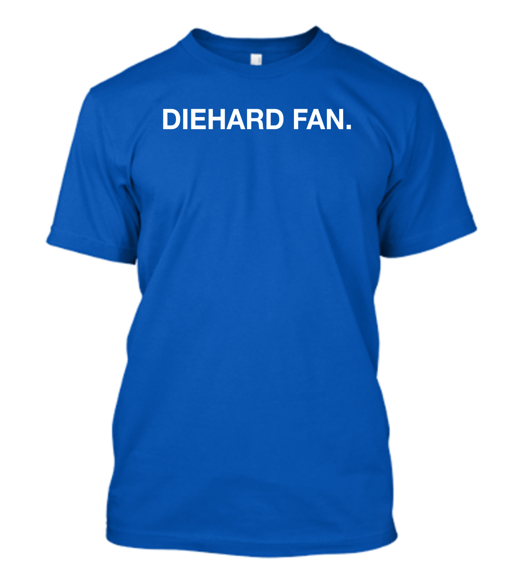 Obviousshirts Diehard Fan T-Shirt