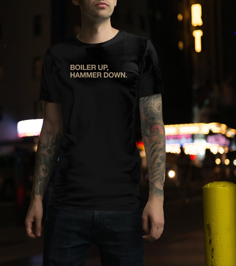 Boiler Up Hammer Down Obvious Shop Purdue T-Shirt
