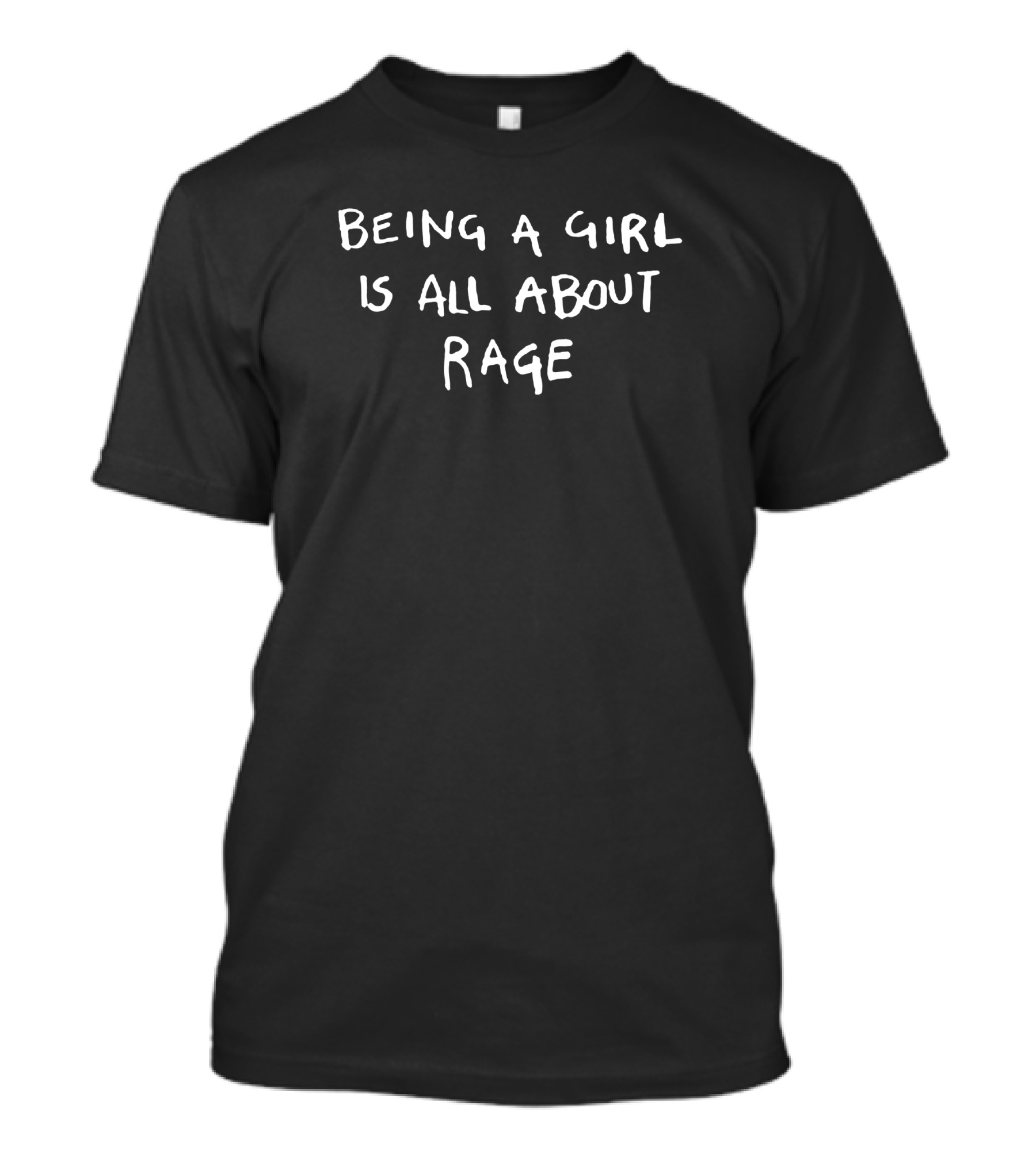 Bonfire Shop Being A Girl Is All About Rage Lmanwife Andy T-Shirt