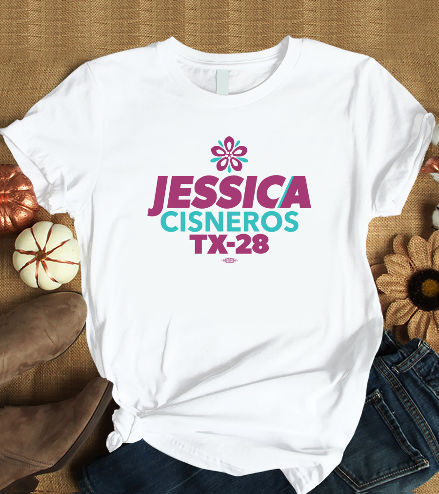 Jessica Cisneros TX-28 Flower Design For Congress Campaign T-Shirt