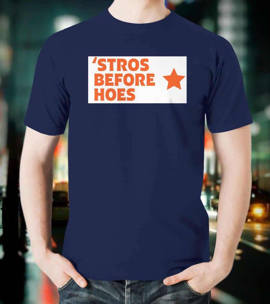 'Stros Before Hoes Saucey2101 Star T-Shirt