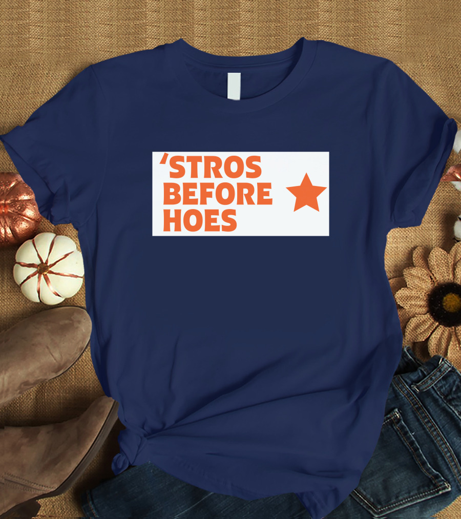 'Stros Before Hoes Saucey2101 Star T-Shirt
