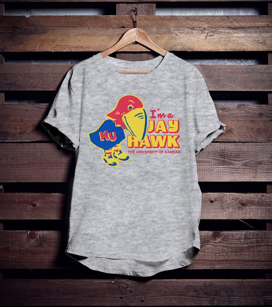 I'm A Jayhawk KU The University Of Kansas T-Shirt