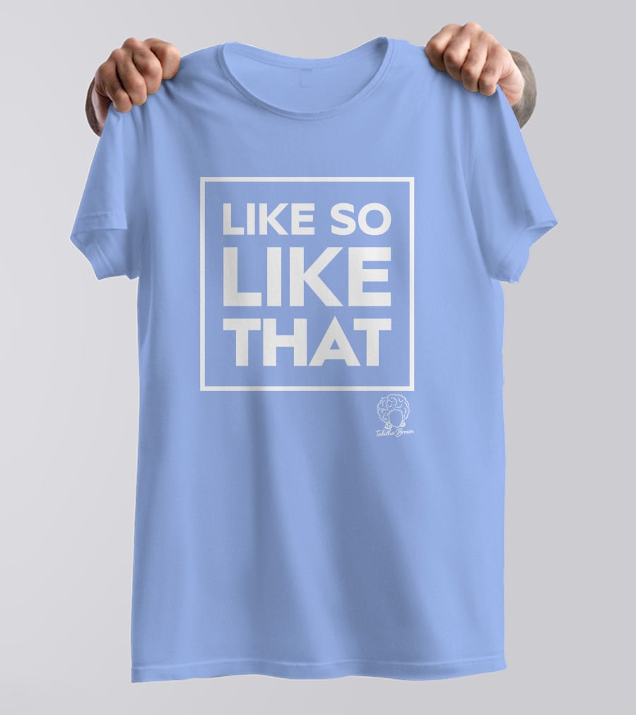 Tabitha Brown Like So Like That Sky T-Shirt