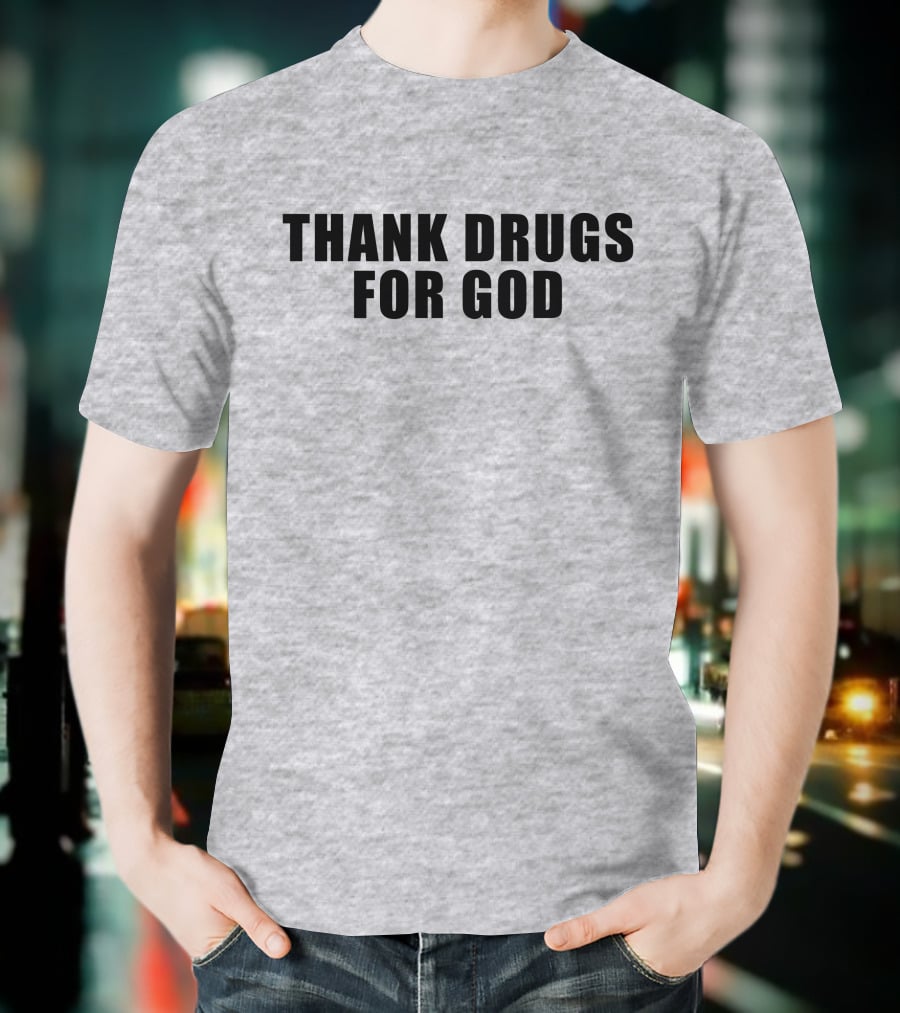Brujo Loco Mikep Thank Drugs For God T-Shirt