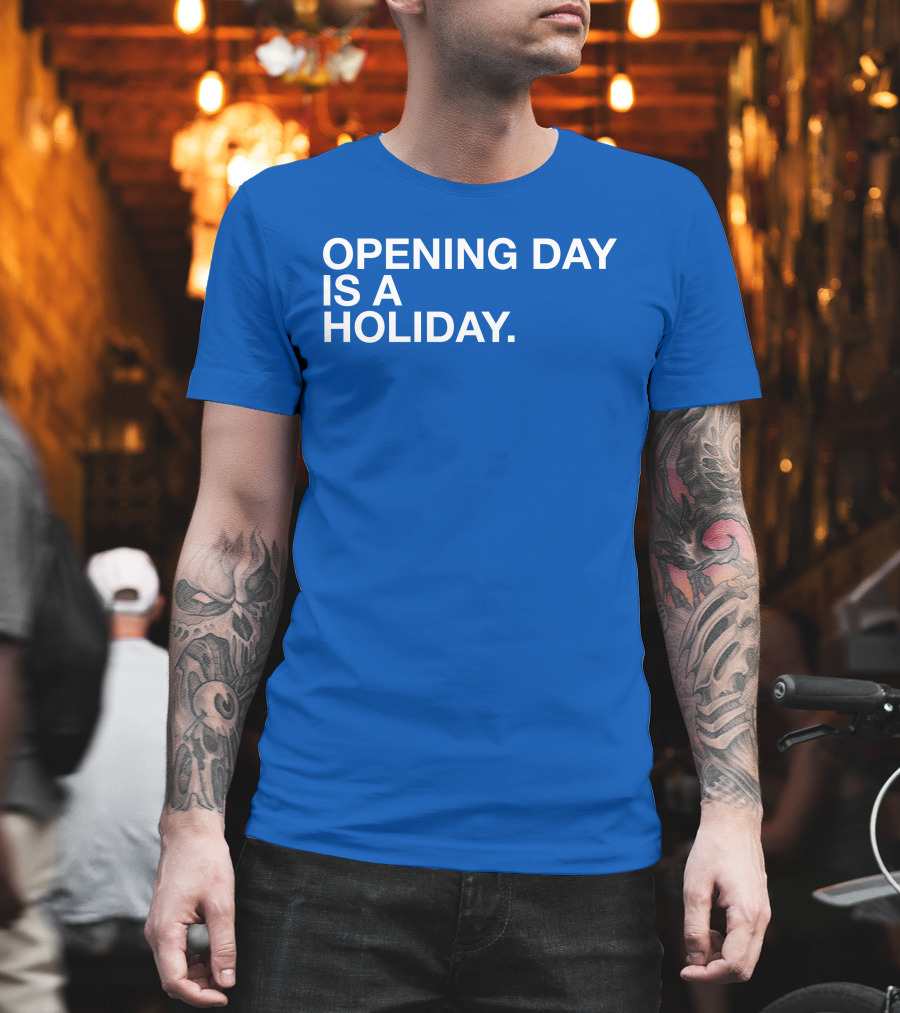 Cubs Opening Day Is A Holiday Danny Rockett T-Shirt