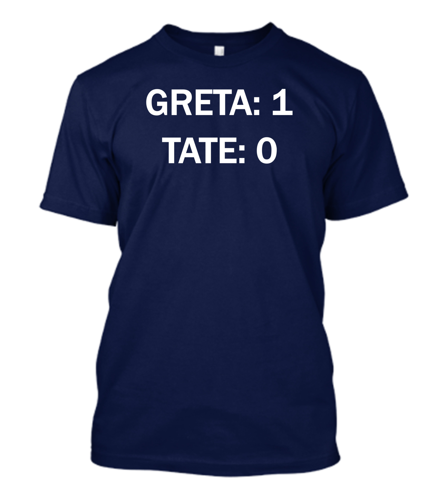Greta 1 Tate 0 Greta Thunberg Wins Over Tate T-Shirt