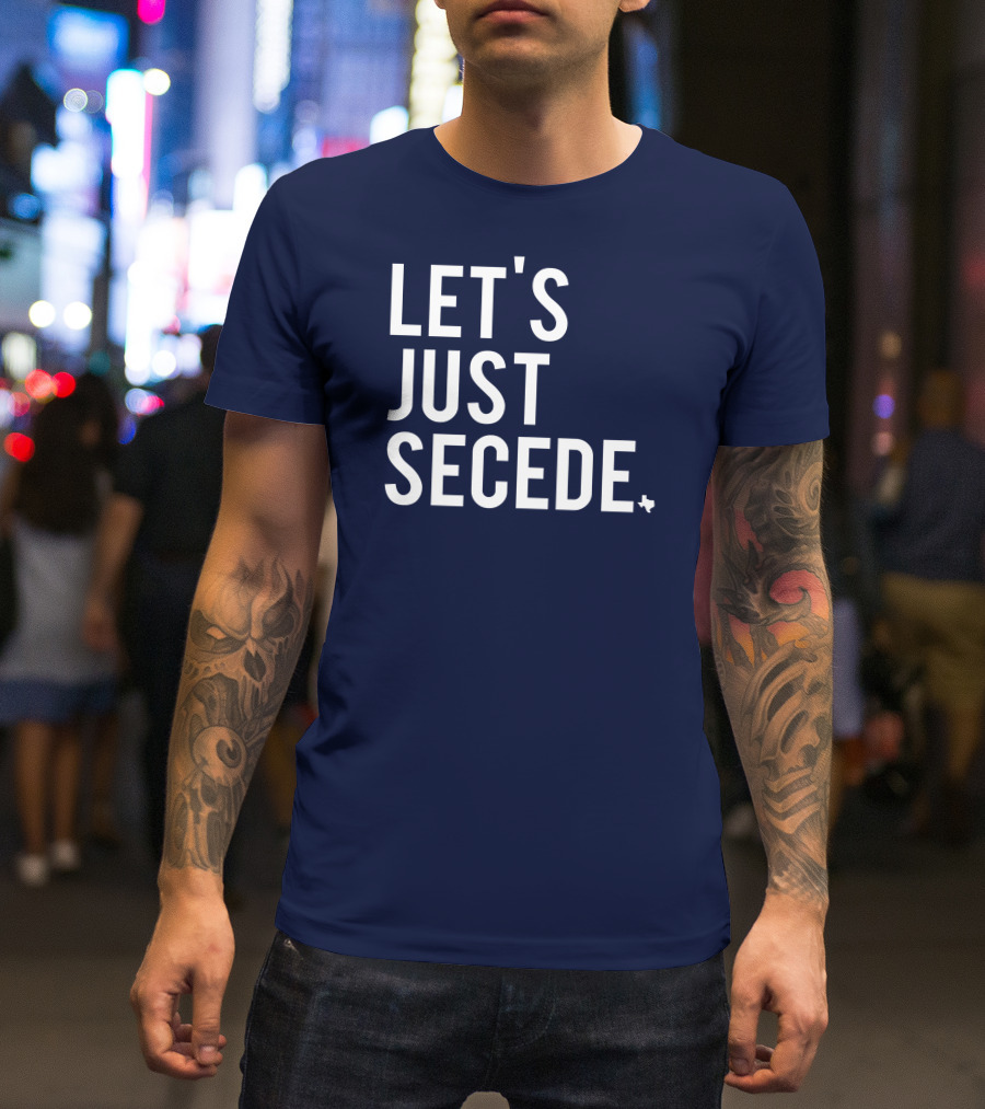 Let's Just Secede Texas State Outline T-Shirt