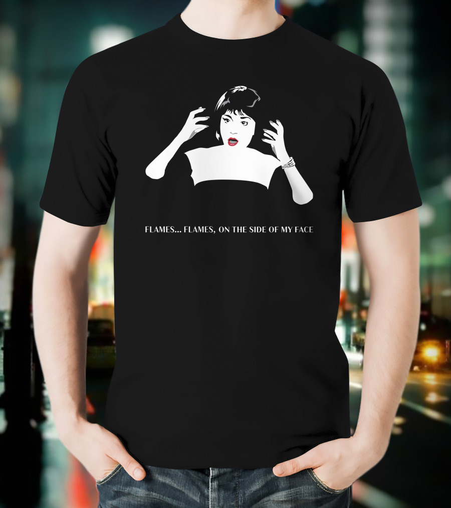 Flames On The Side Of My Face Clue Movie Quote Lips And Eyebrows T-Shirt