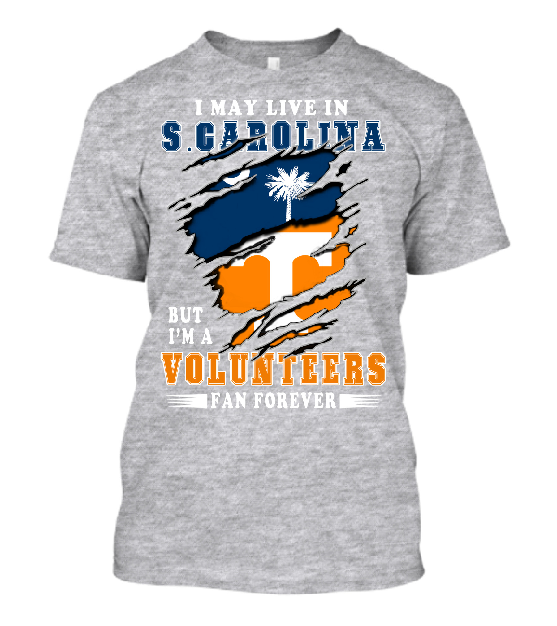 I May Live In South Carolina But I'm A Volunteers Fan Forever T-Shirt