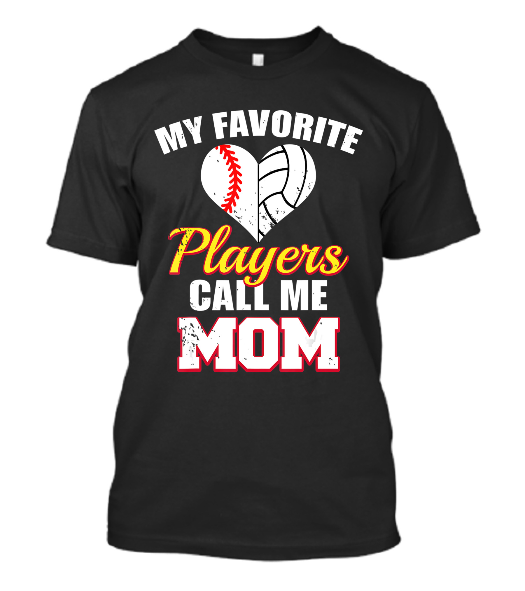 My Favorite Players Call Me Mom Heart Baseball Volleyball T-Shirt