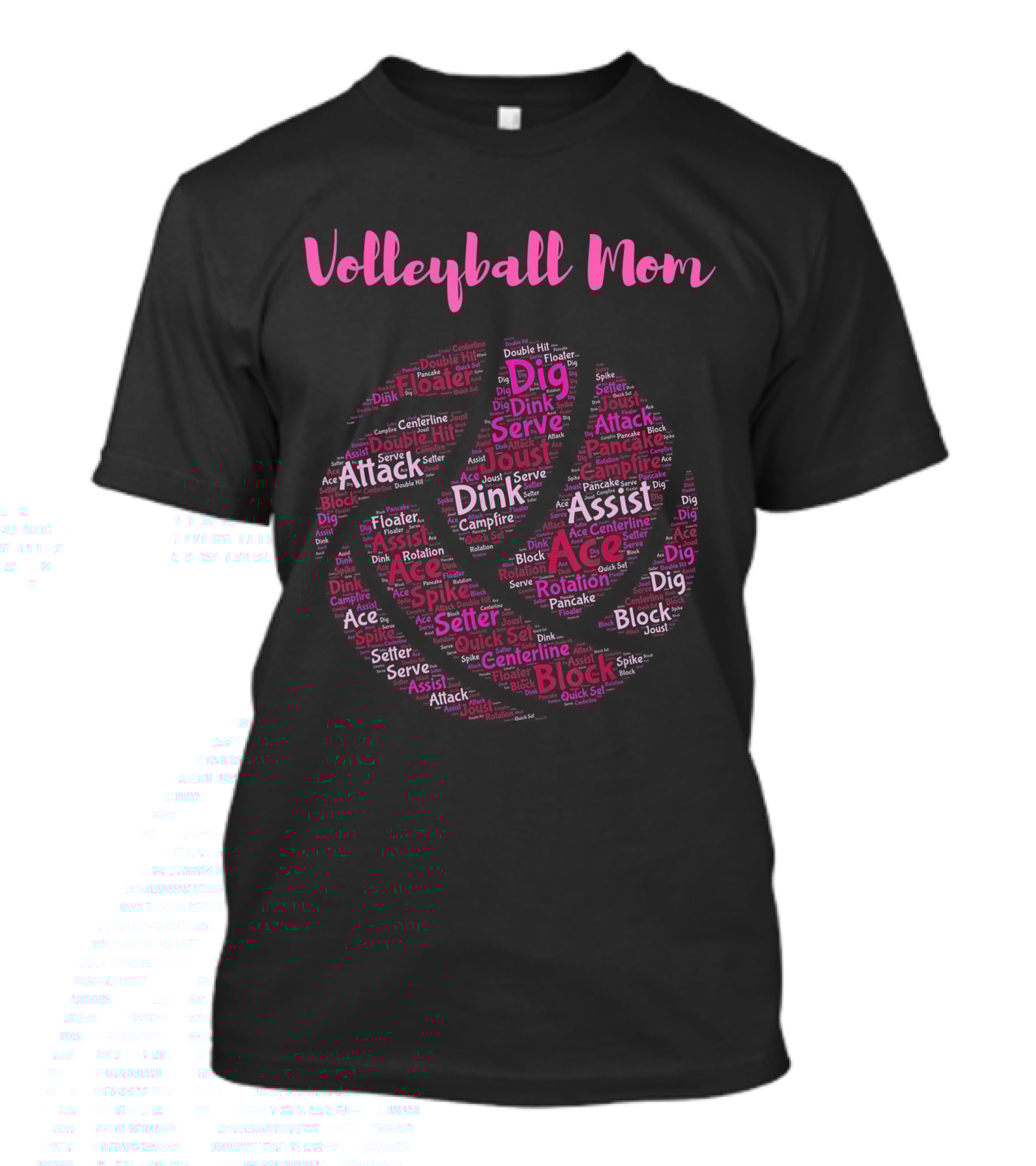 Volleyball Mom Dig Serve Spike Assist Block Attack Floater Pancake Ace Joust Set Dink T-Shirt