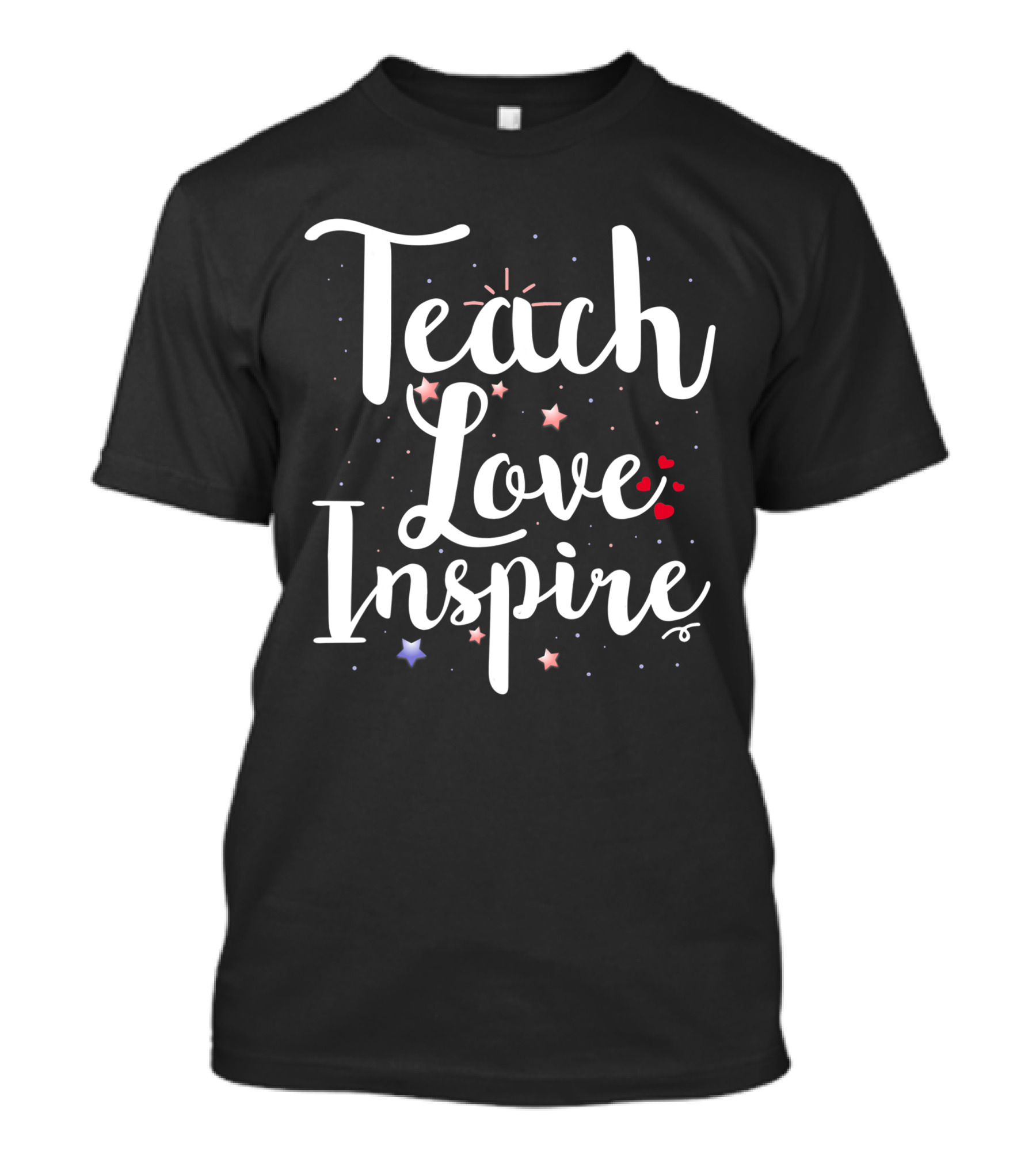 Teach Love Inspire With Stars Hearts Teacher Class T-Shirt