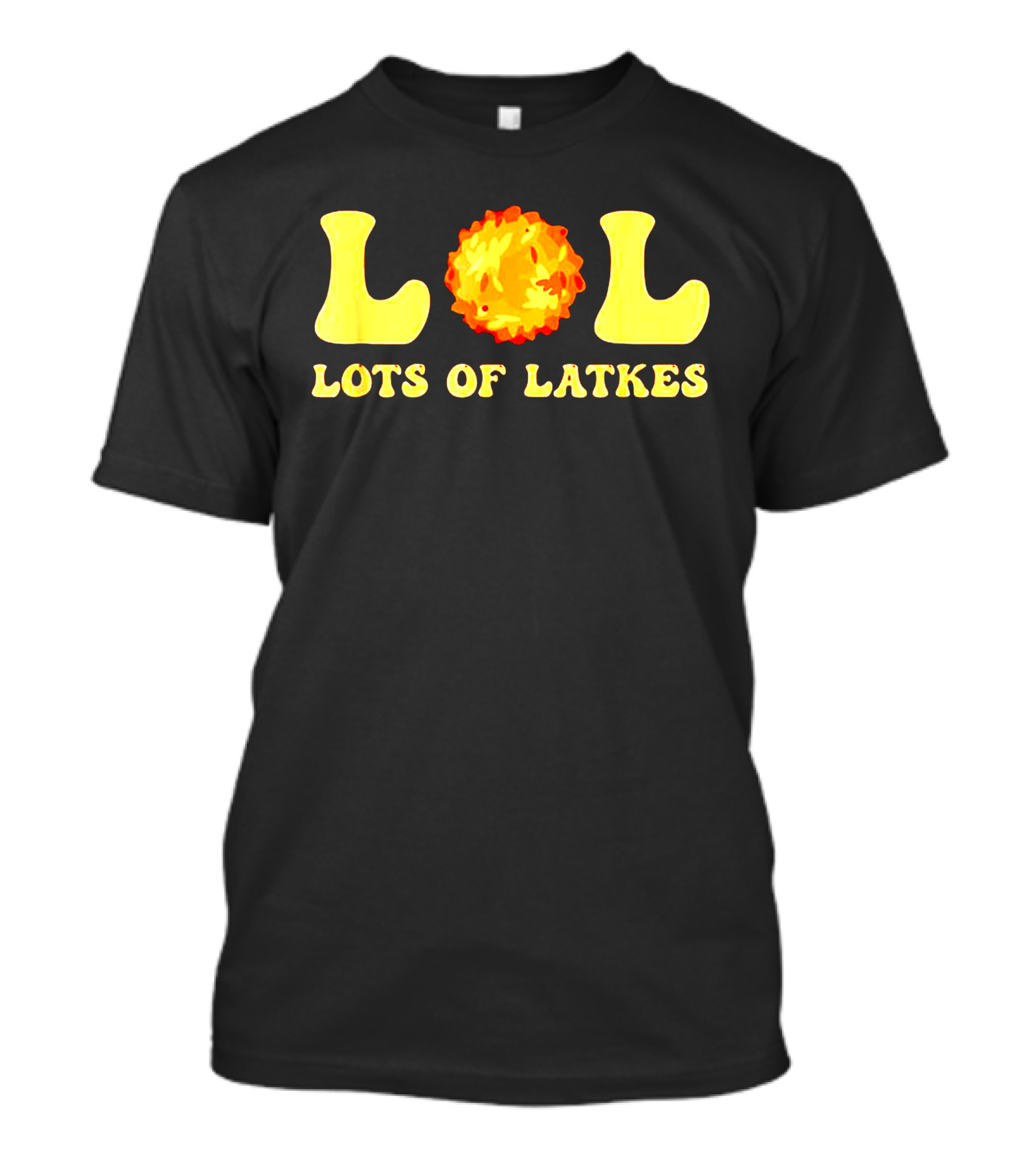Happy Hanukkah LOL Lots Of Latkes T-Shirt