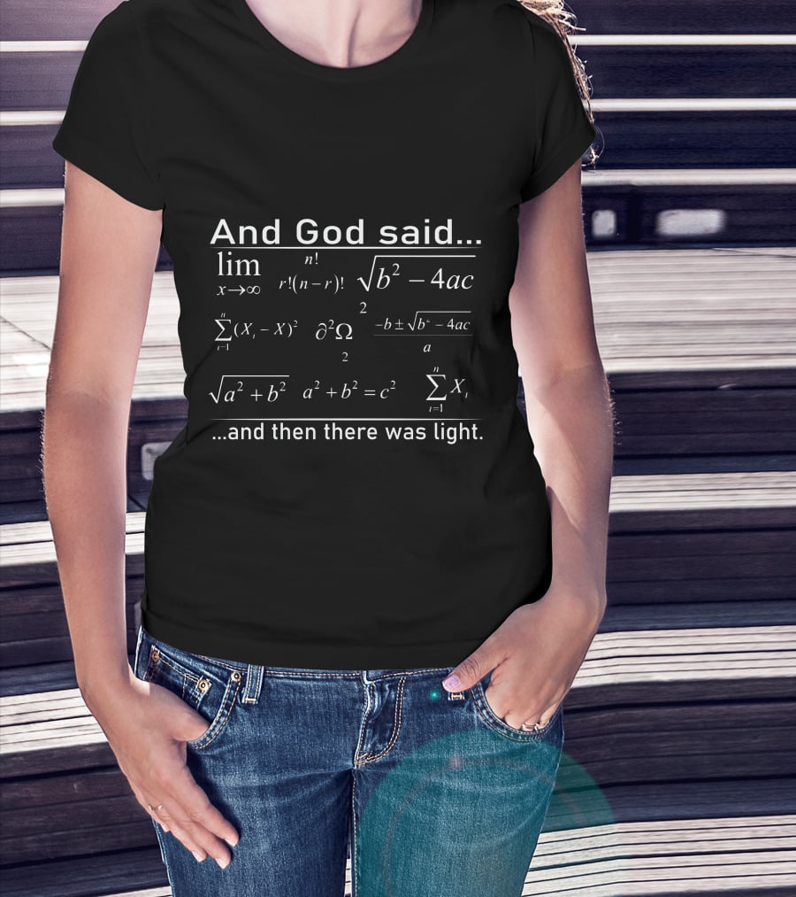 And God Said Mathematics Formulas And Then There Was Light T-Shirt