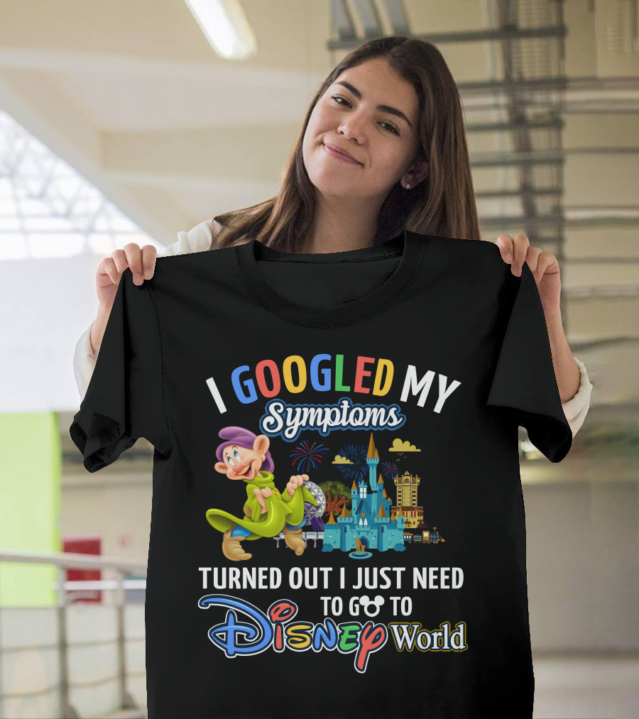 I Googled My Symptoms Turned Out I Just Need To Go To Disney World Dopey Castle Fireworks T-Shirt