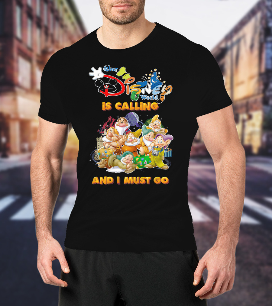 Walt Disney World Seven Dwarfs Is Calling And I Must Go T-Shirt