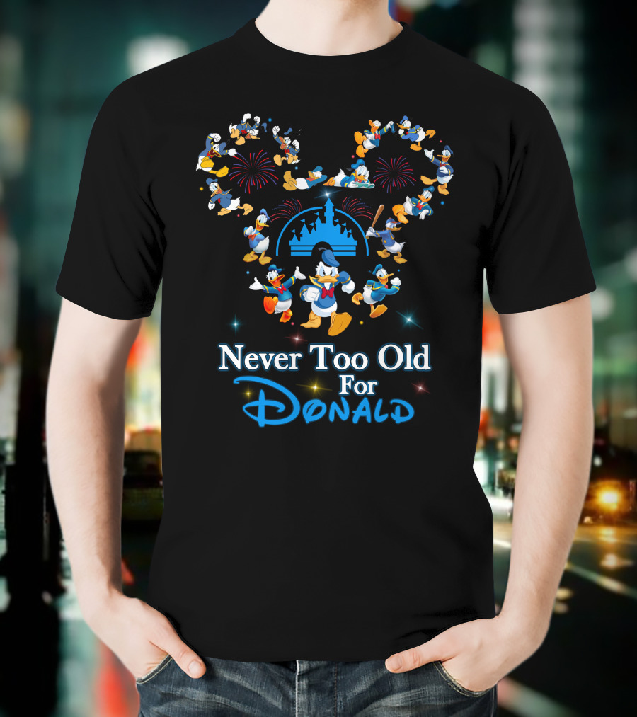 Never Too Old For Donald Duck Mickey Mouse Fireworks Castle T-Shirt