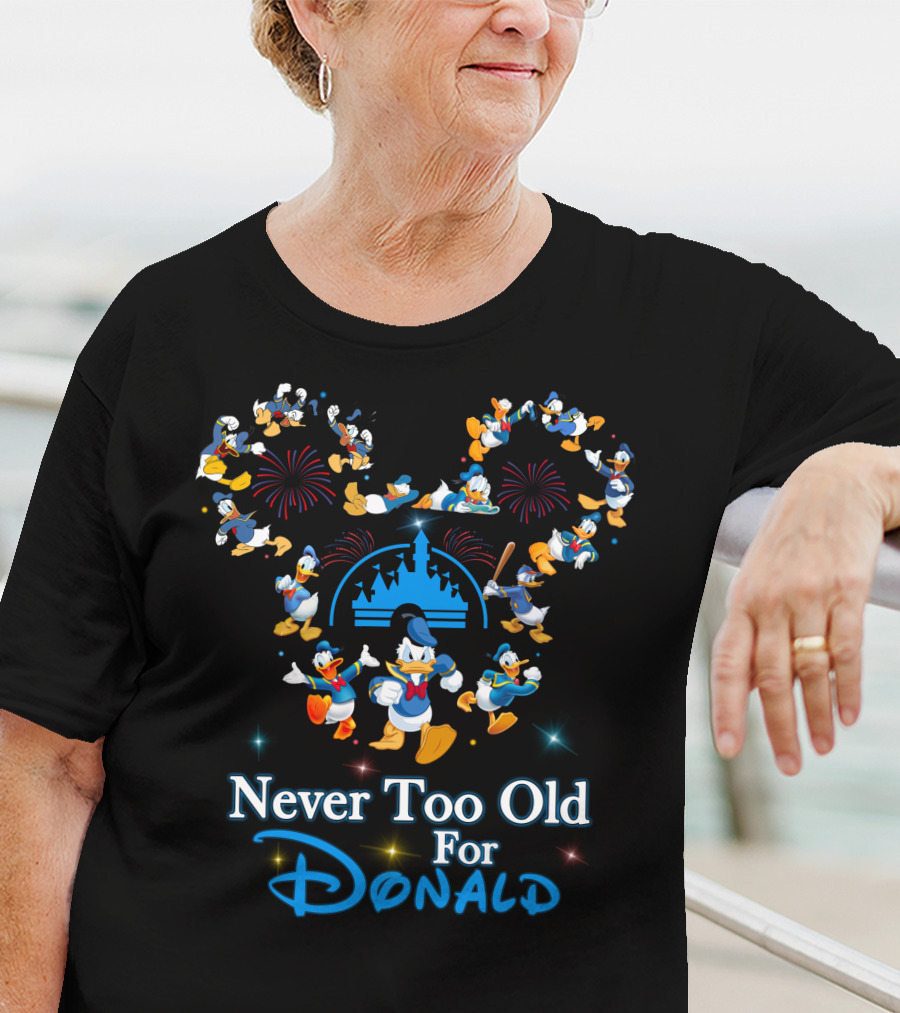 Never Too Old For Donald Duck Mickey Mouse Fireworks Castle T-Shirt