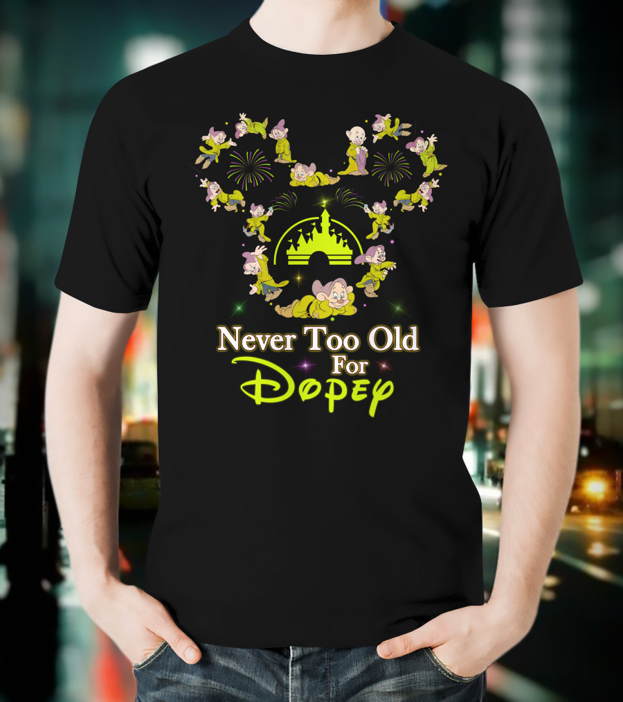 Never Too Old For Dopey Disney Castle Fireworks T-Shirt